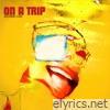 On a Trip - Single