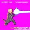 I'm Your President ((ø_ø) Remix) - Single