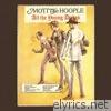 Mott The Hoople - All the Young Dudes (Legacy Edition)