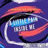 A Little Pain Inside Me - Single