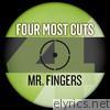 Four Most Cuts Presents - Mr. Fingers - EP