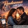 Rendezvous with you - Single