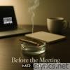 Before The Meeting - Single