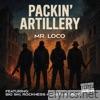 Packin' Artillery (feat. Big Ski, Rockness Monsta & URG7) - Single