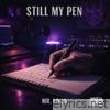 Still My Pen