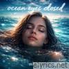 Ocean Eyes Closed (feat. ikpo davy) - Single