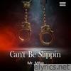 Can't Be Slippin - Single