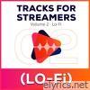 Tracks for Streamers Vol. 2 - Lo-Fi