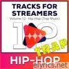 Tracks for Streamers Volume. 12 - Hip-Hop (Trap Music)