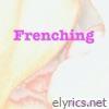 Frenching