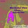 Words-Eye View Volume 1: Nervous Time
