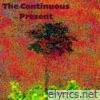 The Continuous Present - EP