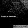 Daddy's Shadows - EP