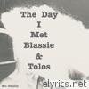 The Day I Met Blassie & Tolos - EP