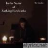 In the Name of Zarking Fardwarks - EP