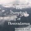 The Humpback of Nostradamus