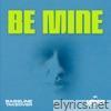 Be Mine - Single