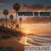 OUTSIDE OF MUSIC - Single