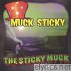 The Sticky Muck