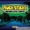 Muck Sticky - Bobolink Cove