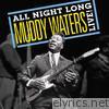 All Night Long: Muddy Waters Live!