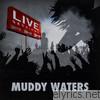 Live Sessions - Muddy Waters (Live)
