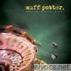 Muff Potter - heute Wird Gewonnen, Bitte!