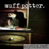 Muff Potter - Von Wegen