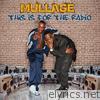 Mullage - This Is For the Radio