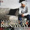Mumzy Stranger - Runaway - Single