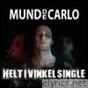 Mund De Carlo - Helt I Vinkel Single