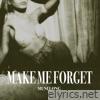 Make Me Forget - Single