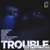Trouble - Single