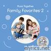 Music Together - Music Together: Family Favorites 2