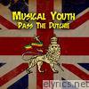 Musical Youth - Pass the Dutchie (Exclusive Version)