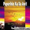 Musikatha - Pupurihin Ka Sa Awit (Live)
