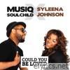 Could you Be Loved (feat. Syleena Johnson) - Single