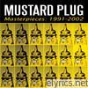 Mustard Plug - Masterpieces: 1991-2002