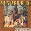 Mustard Plug - Pray For Mojo