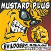 Mustard Plug - Evildoers Beware!