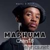 Maphuma Chants (Scotts Maphuma Remix) - Single