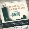 As Precious As the Flame (Single version)