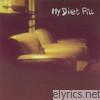 My Diet Pill - My Diet Pill (First Album)