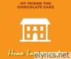My Friend The Chocolate Cake - Home Improvements - EP