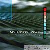 My Hotel Year - The Composition of Ending and Phrasing: Extended