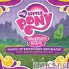 Friendship Is Magic: Songs of Friendship and Magic (Music From the Original TV Series) [Français]