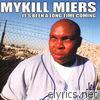 Mykill Miers - It's Been a Long Time Coming
