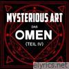 Mysterious Art - Das Omen (Teil IV)