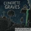 Concrete Graves - EP