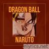 Dragon Ball Vs Naruto - Single